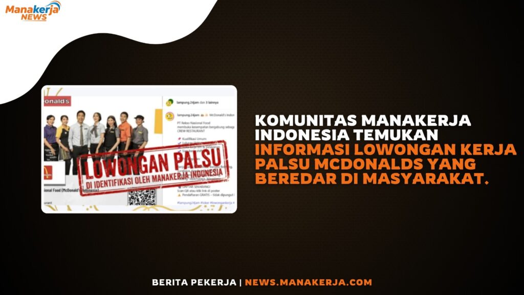 Komunitas Manakerja Indonesia Temukan Informasi Lowongan Kerja Palsu McDonalds Yang Beredar di masyarakat.