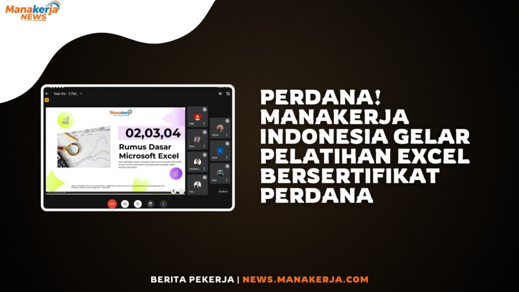 Manakerja Indonesia Cetak Sejarah! Pelatihan Excel Bersertifikat Batch 1 Sukses Besar Membangun Talenta Unggul